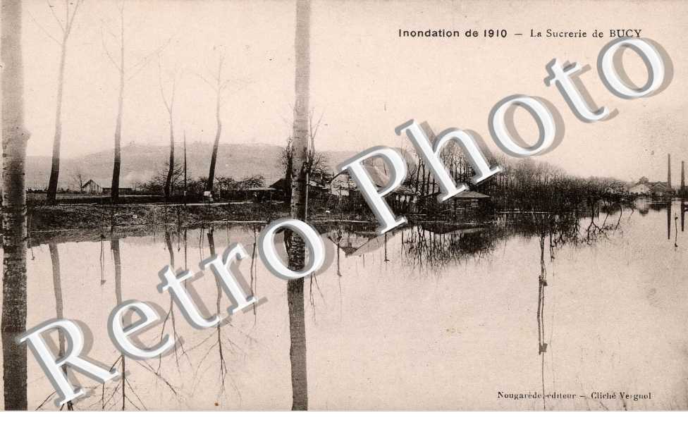 INONDATION DE 1910 LA SUCRERIE DE BUCY