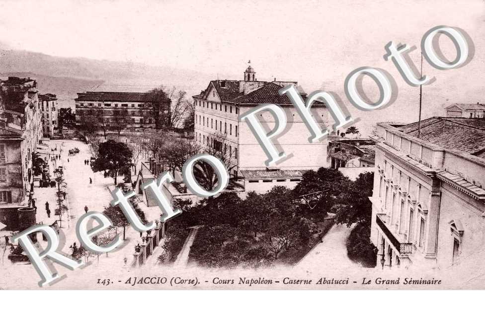 cours Napoleon caserne Abatucci et le Grand Séminaire