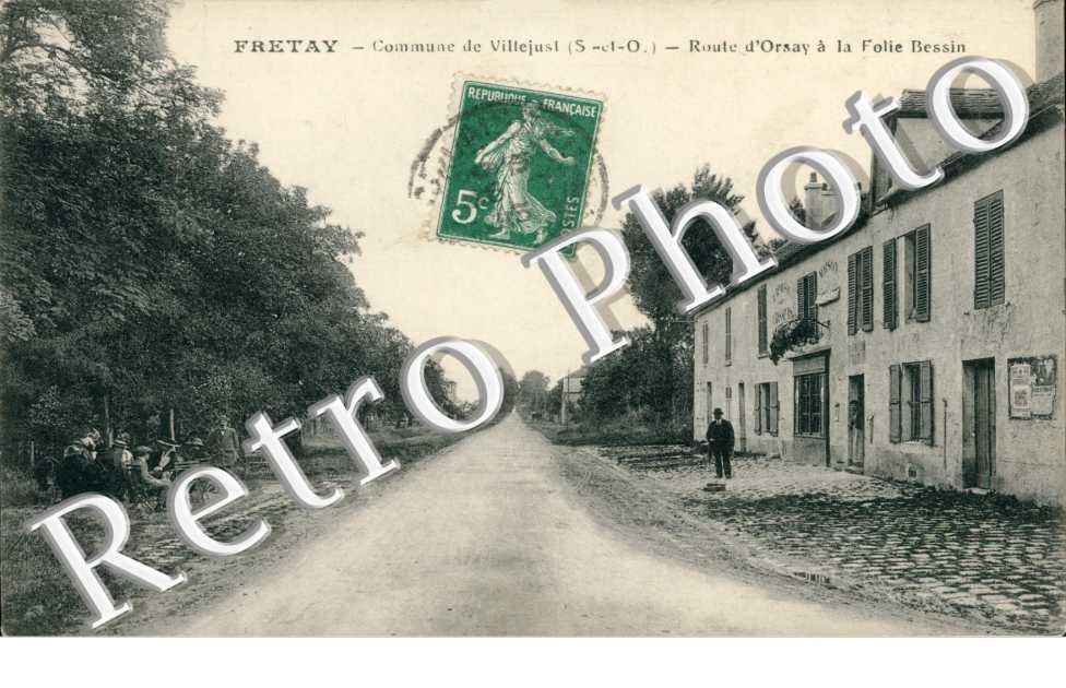 FRETAY commune de Villejust  - ROUTE D'ORSAY A LA FOLIE BESSIN