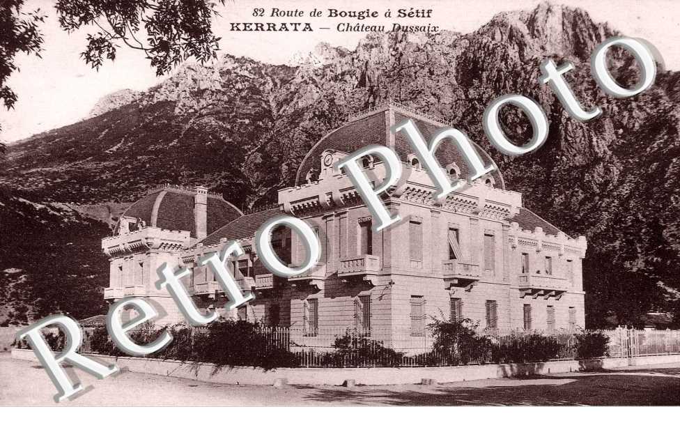 Chateau Dussaix, Route de Bougie a Setif