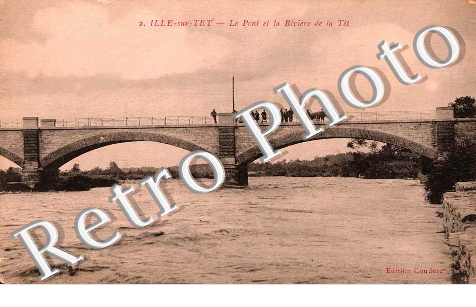 le Pont et la riviere de la Tet