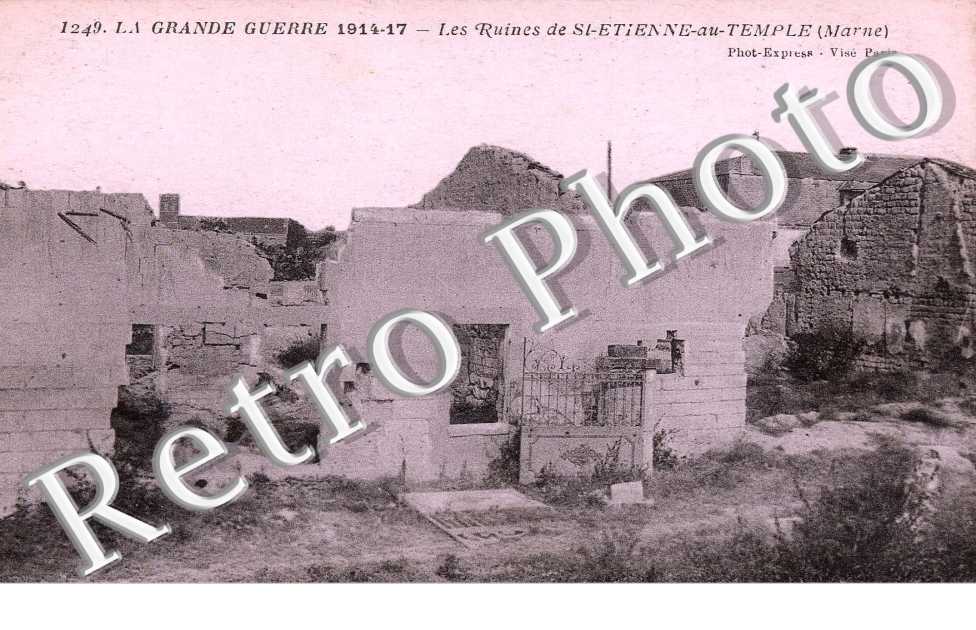 la grande guerre 1914-17, les ruines de St-Etienne-au-Temple