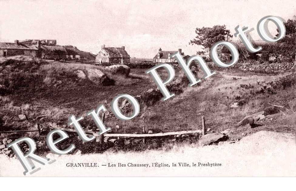 Les Iles Chaussey, l'Eglise, la Ville, le Presbytere