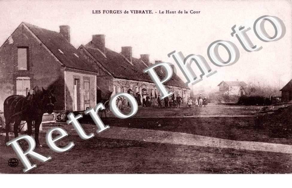 LES FORGES DE VIBRAYE. Le haut de la Cour