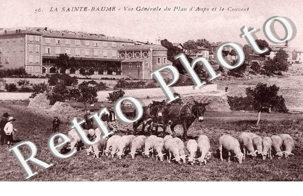 LA SAINTE BAUME Vue generale DU PLAN D'AUPS
