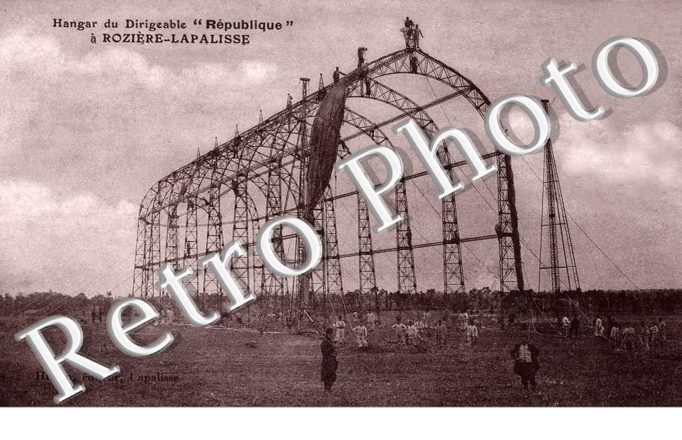 hangar du dirigeable " Republique " a ROZIERE-LAPALISSE