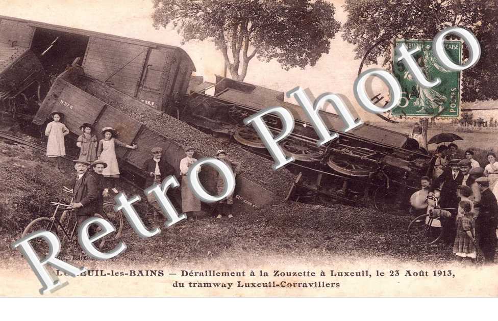 DERAILLEMENT A LA ZOUZETTE a Luxeuil le 23 aout 1913 du tramway Luxeuil-Corravillers