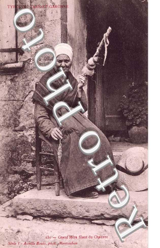 Types du Tarn et Garonne grand'mere filant du chanvre