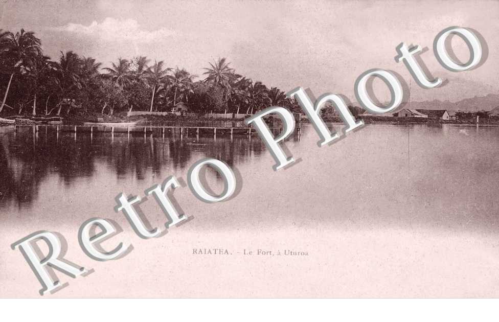 RAIATEA - LE FORT A UTUROA