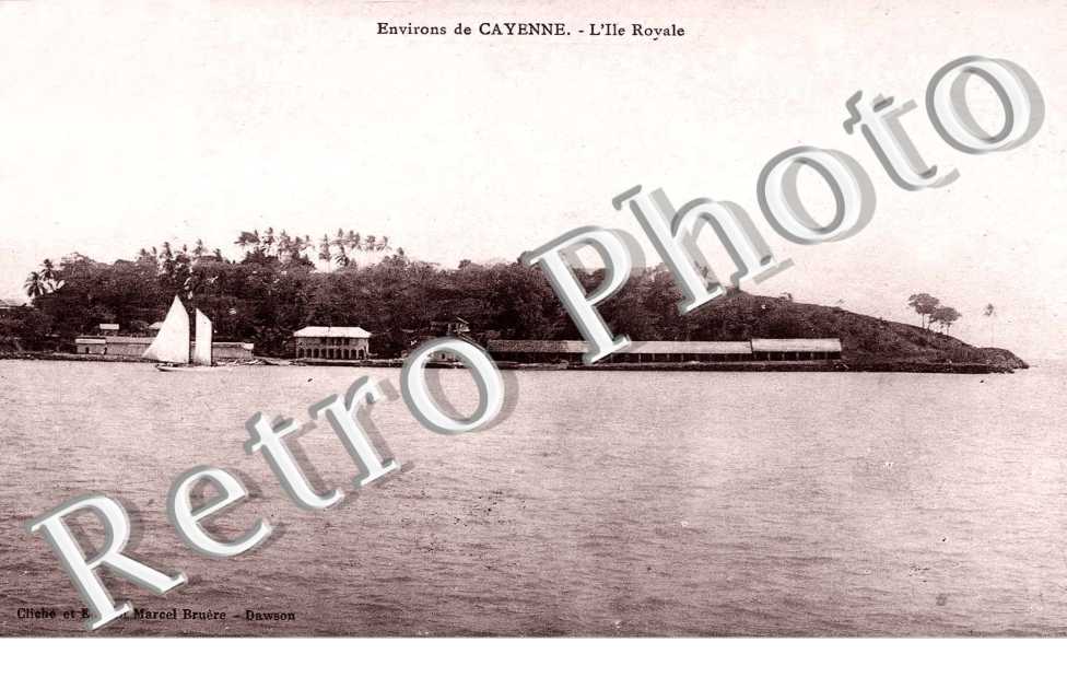 ENVIRONS DE CAYENNE L'ILE ROYALE