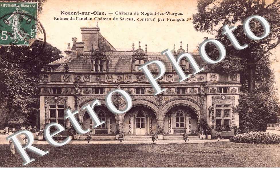chateau de Nogent-les-Vierges, ruines de l' ancien chateau de Sarcus, construit par Francois Ier