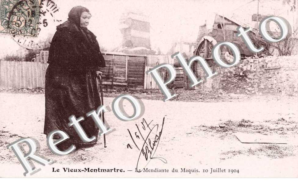MONTMARTRE  LA MENDIANTE DU MAQUIS JUILLET 1904