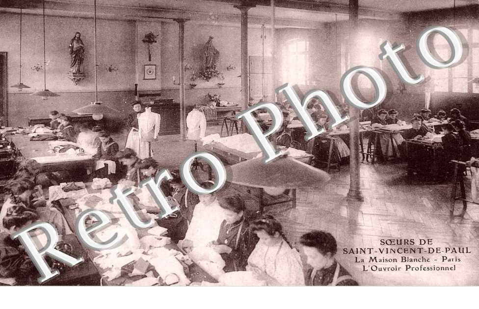 Soeurs de Saint Vincent de Paul, la Maison Blanche, l'Ouvroir Professionnel