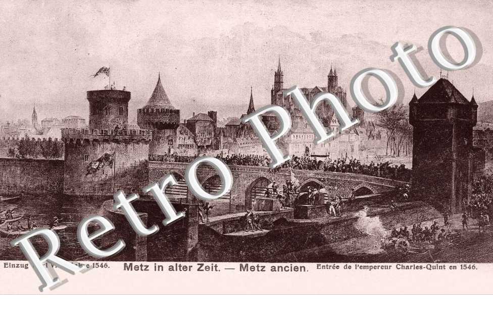 Metz ancien Entr de l'Empereur Charles-Quint en 1546