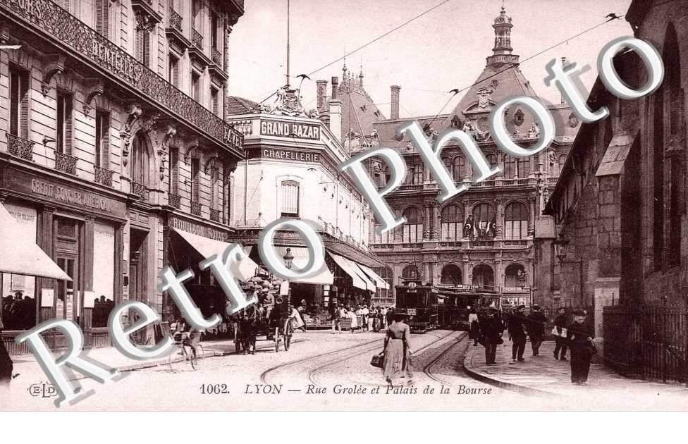 RUE GROLEE ET PALAIS DE LA BOURSE
