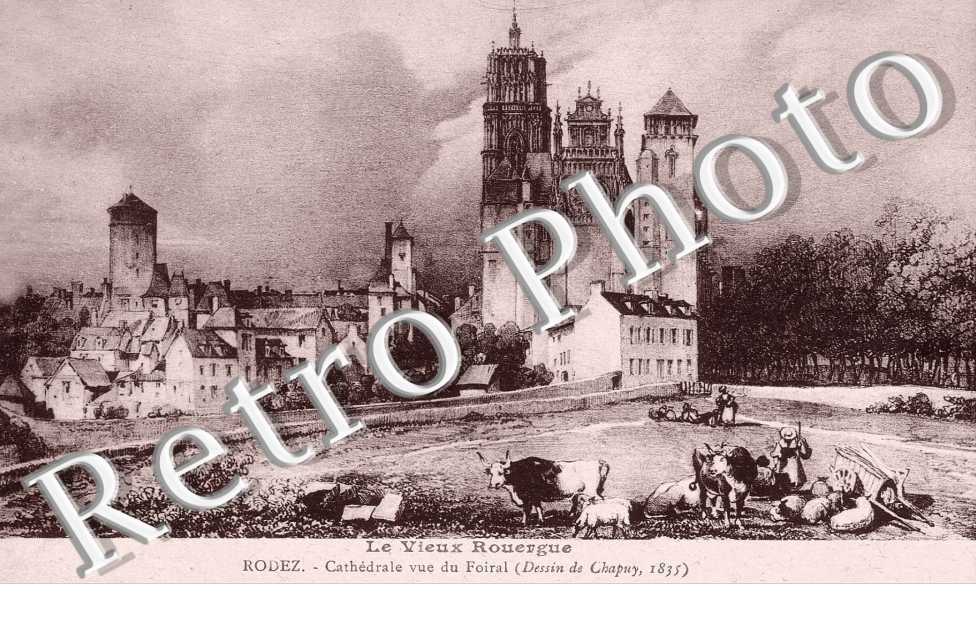 le vieux rouergue cathedrale vue du foiral (dessin Chapuy 1835)