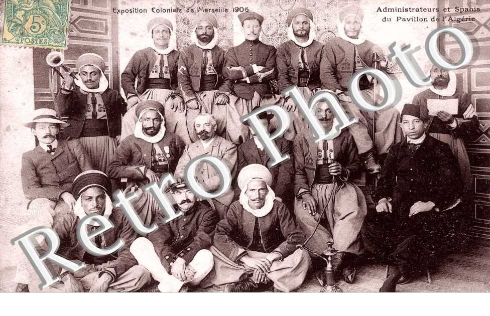 exposition coloniale de Marseille 1906 Administrateurs et Spahis du Pavillon d'Algerie