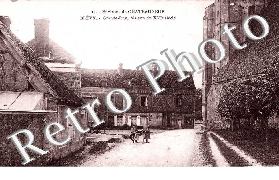 environs de Chateauneuf, Blevy, Grande Rue, maison du XVIeme siecle