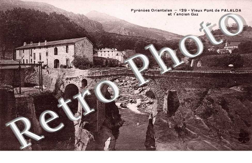 Vieux pont de Palalda et l'andien Gaz