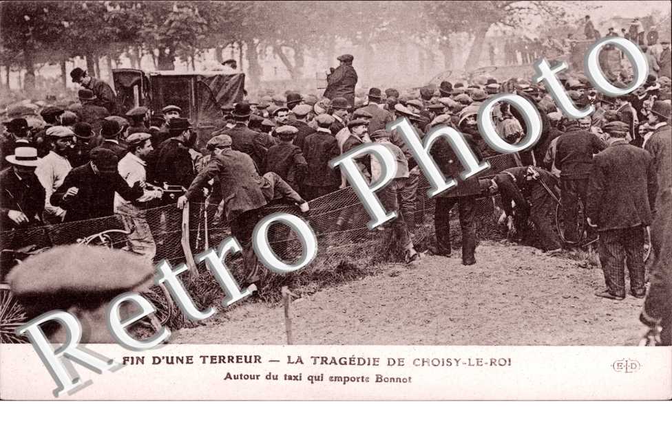 Fin d'une terreur. La tragédie de Choisy-le-Roi. Autour du taxi qui emporte Bonnot