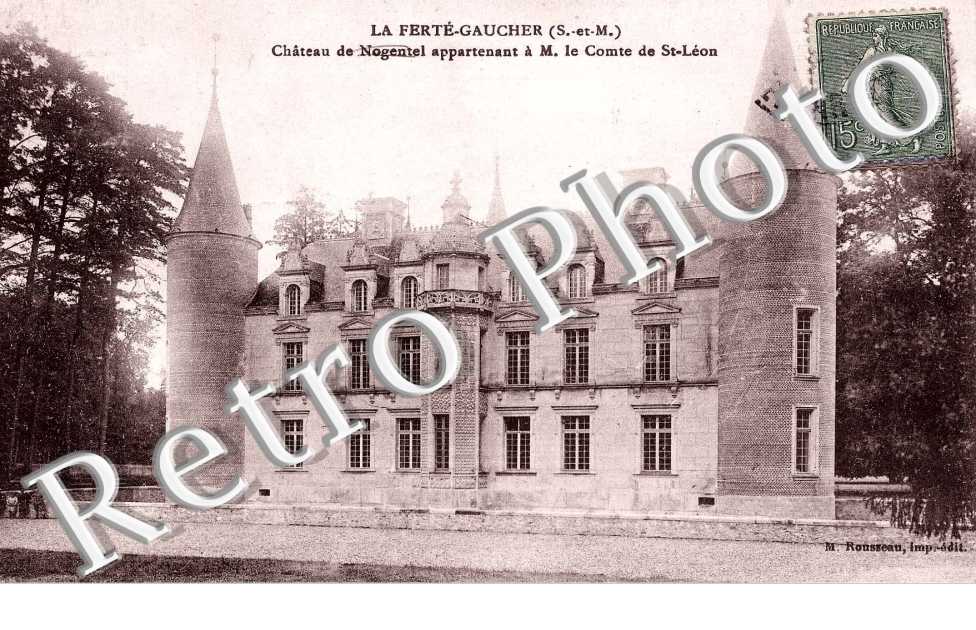 Chateau de Nogentel appartenant a M. le Comte de Saint-Leon