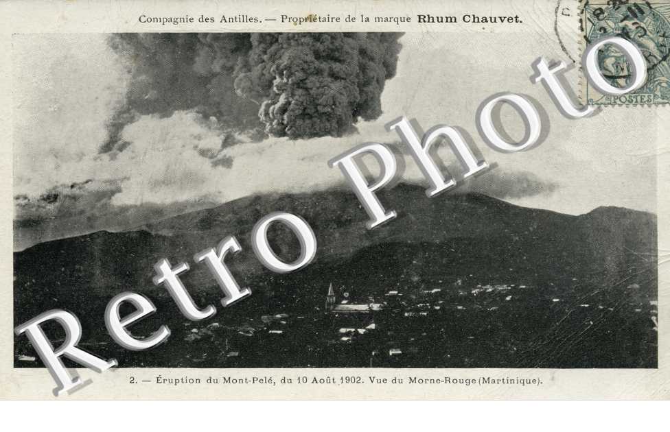 ERUPTION du Mont Pele du 10 aout 1902