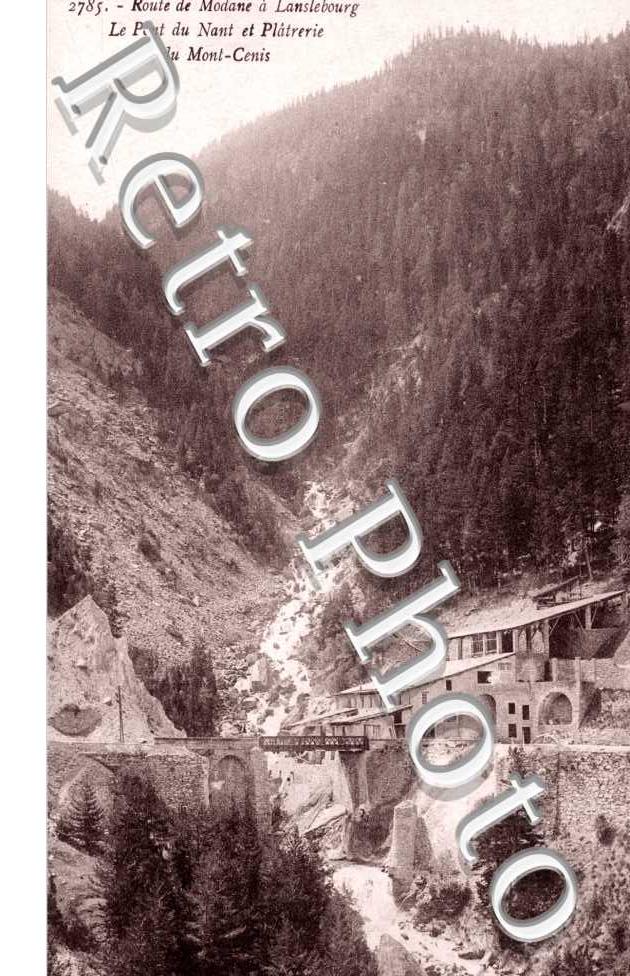 Route de Modane a lanslebourg Le pont du nant et platrerie du Mont-Cenis