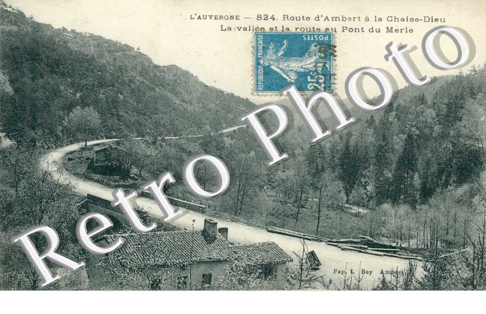 Route d'Ambert a la Chaise-Dieu, la Vallee et la Route au Pont du Merle