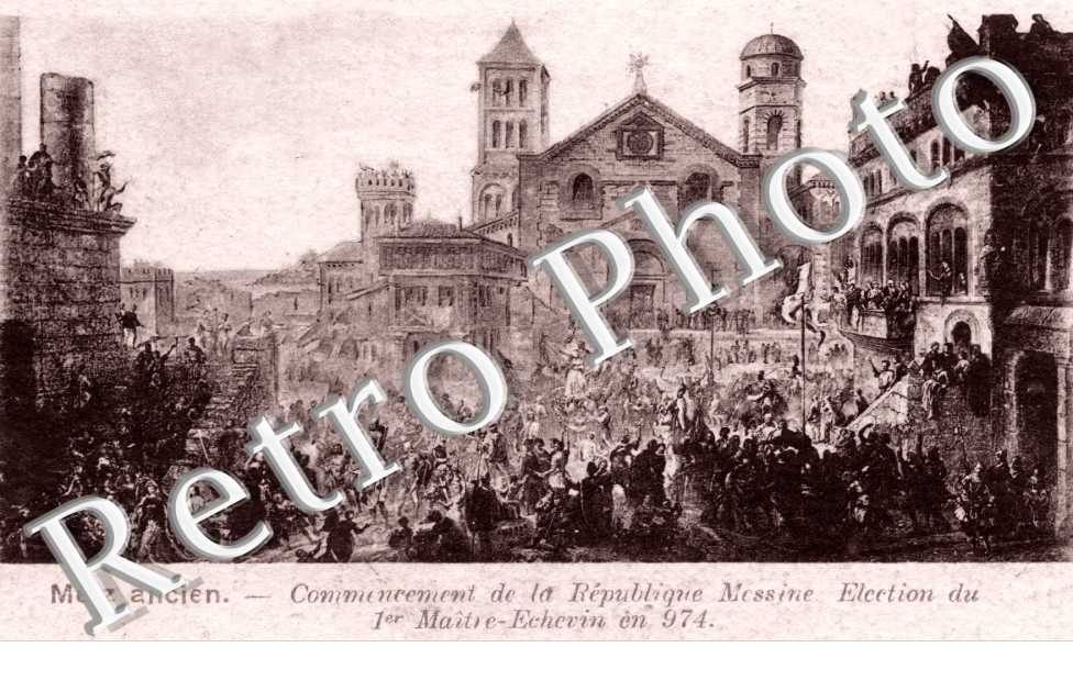 Metz Ancien Commencemnt de la Republique Messine Election du 1er Maitre-Echevin en 974