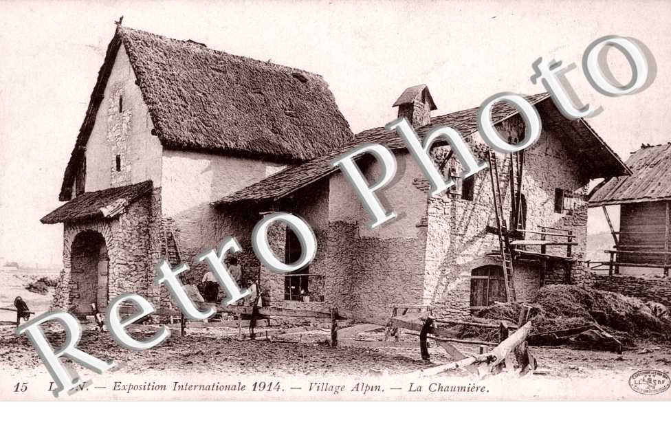 Exposition Internationale de Lyon 1914 Village Alpin La chaumiere