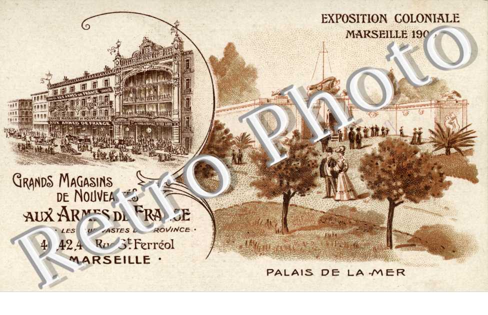 Exposition Coloniale 1906 - Palais de la mer - Grands Magasins Aux Armes de France 40,42,44 rue Saint Ferreol