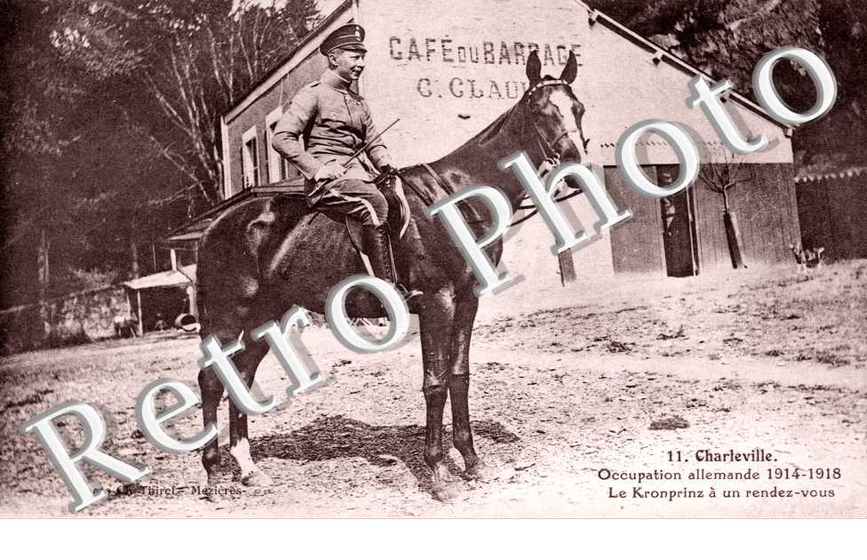 occupation allemande 1914-1918, le Kronprinz a un rendez-vous