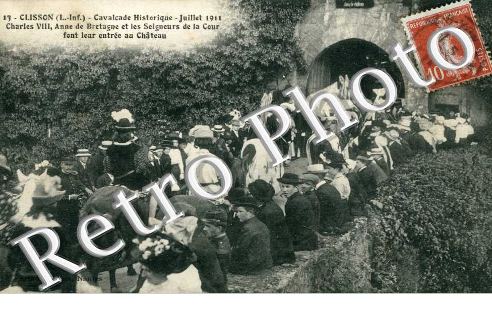 cavalcade de clisson juillet 1911 charles VIII, anne de bretagne et les seigneurs de la cour font leur entre