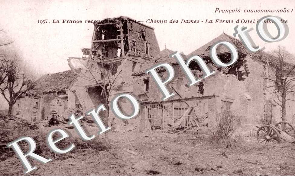 Chemin des Dames, Une ferme d'Ostel bombardee