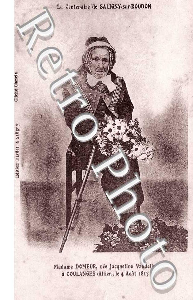 Le centenaire - Madame Domeur nee Jacqueline Vaudelin a Coulanges le 4 aout 1813