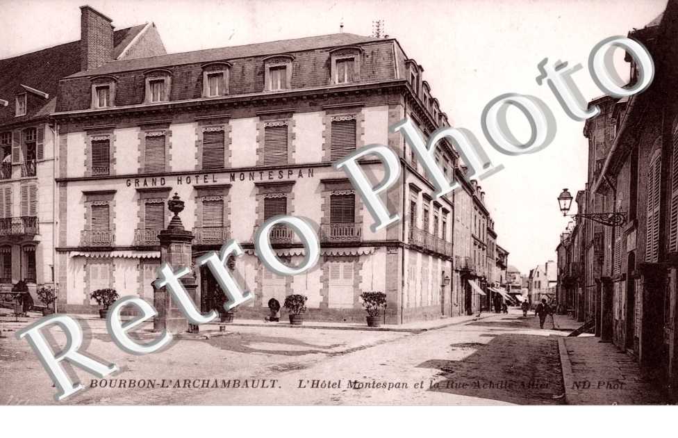 Bourbon-l'Archambault, l'Hotel Montespan et la Rue Achille