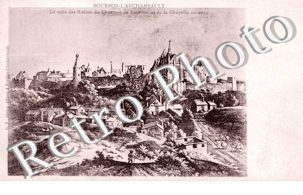La Vue des Ruines du Chateau de Bourbon et de la Chapelle