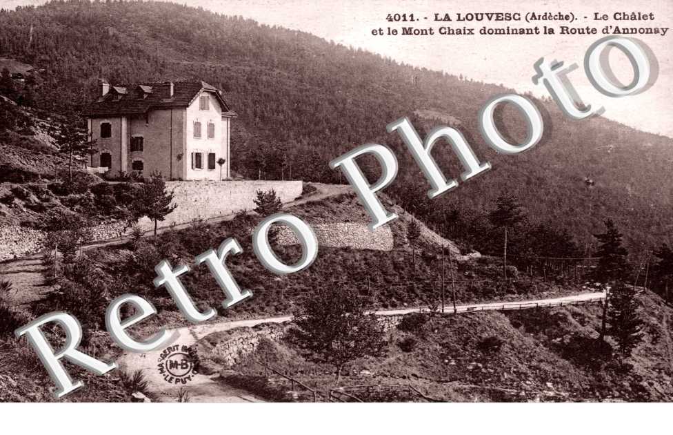 le Chalet et le Mont Chaix dominant la Route d'Annonay