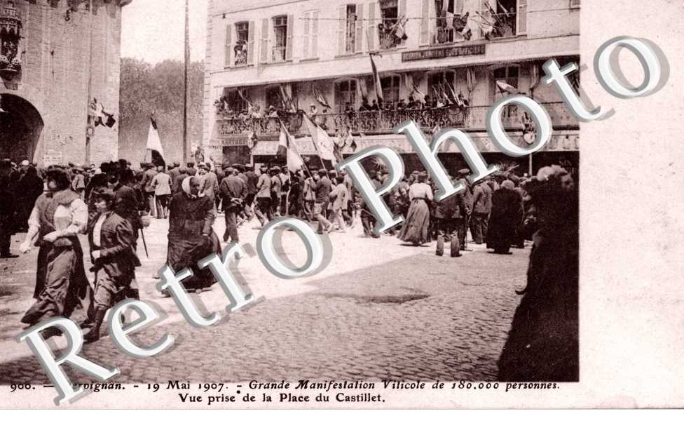 Place du Castillet 19 mai 1907 Grande manifestation viticole de 180.000 personnes