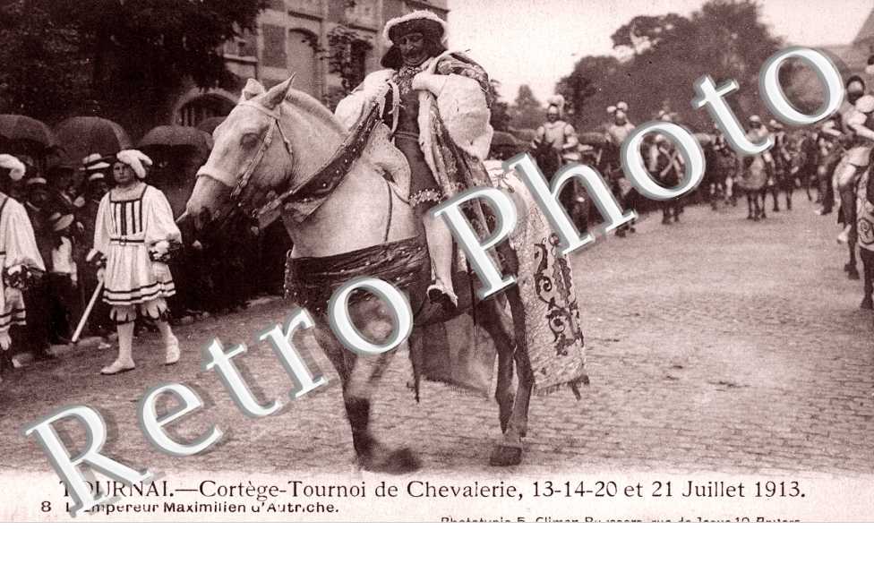 Tournoi de Chevalerie Juillet 1913 - Empereur Maximilien d'Autriche