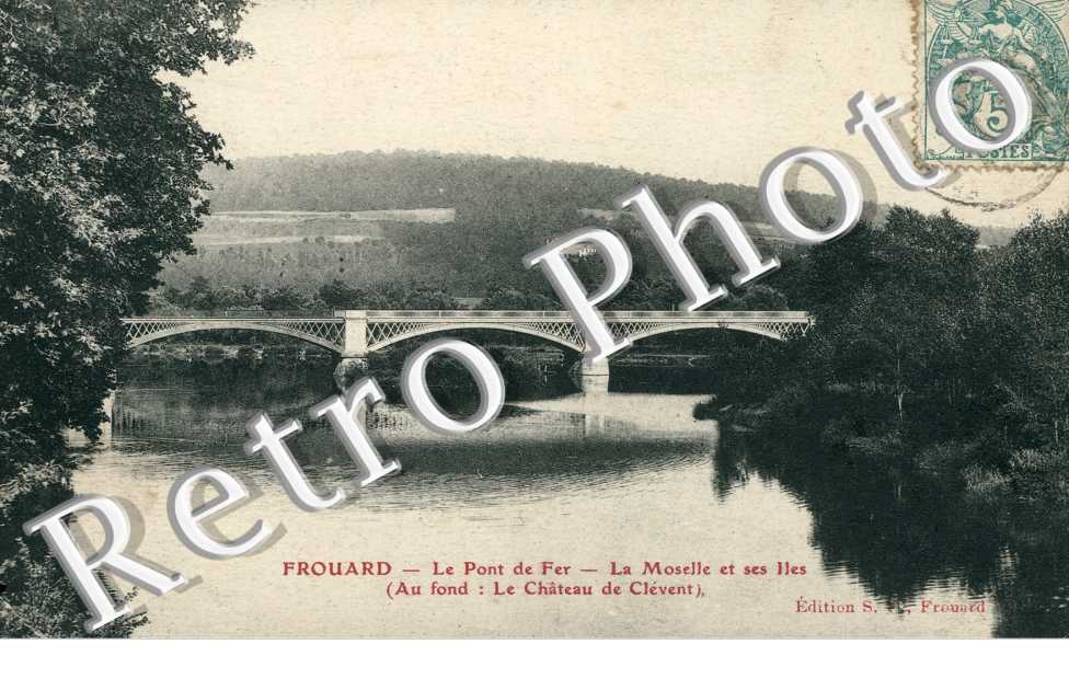le Pont de Fer, la Moselle et ses Iles, le Chateau de Clevent