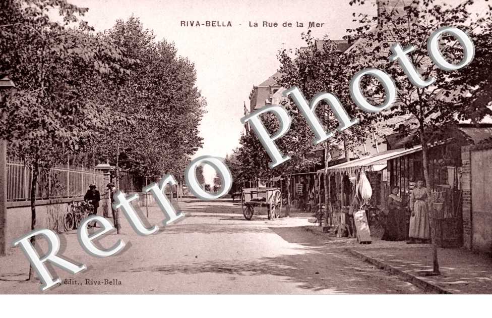 Riva-Bella, la Rue de la Mer
