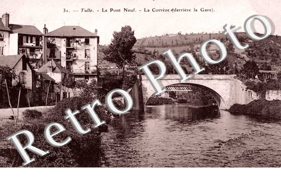 le Pont Neuf, la Correze (derriere la Gare)