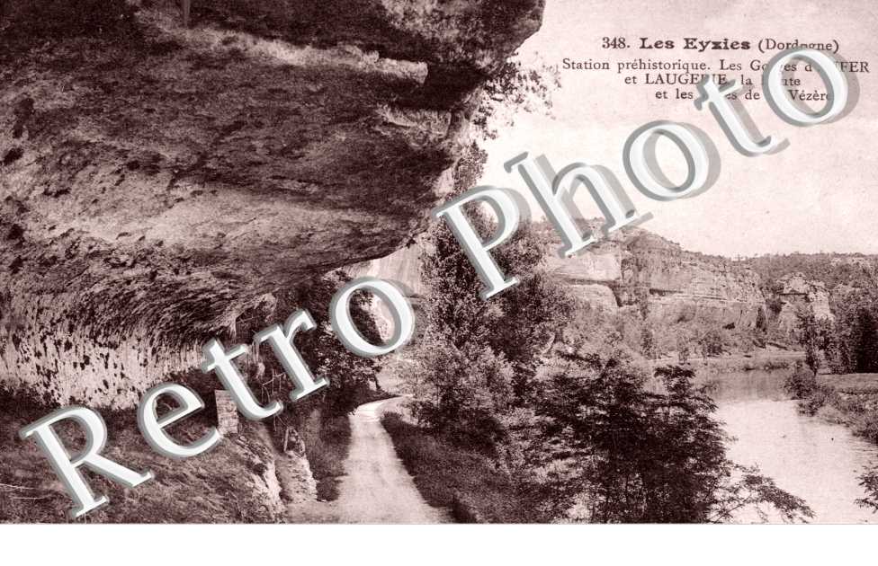 Station prehistorique. Les gorges d'Enfer et Laugerie, la route et les rives de la Vezere