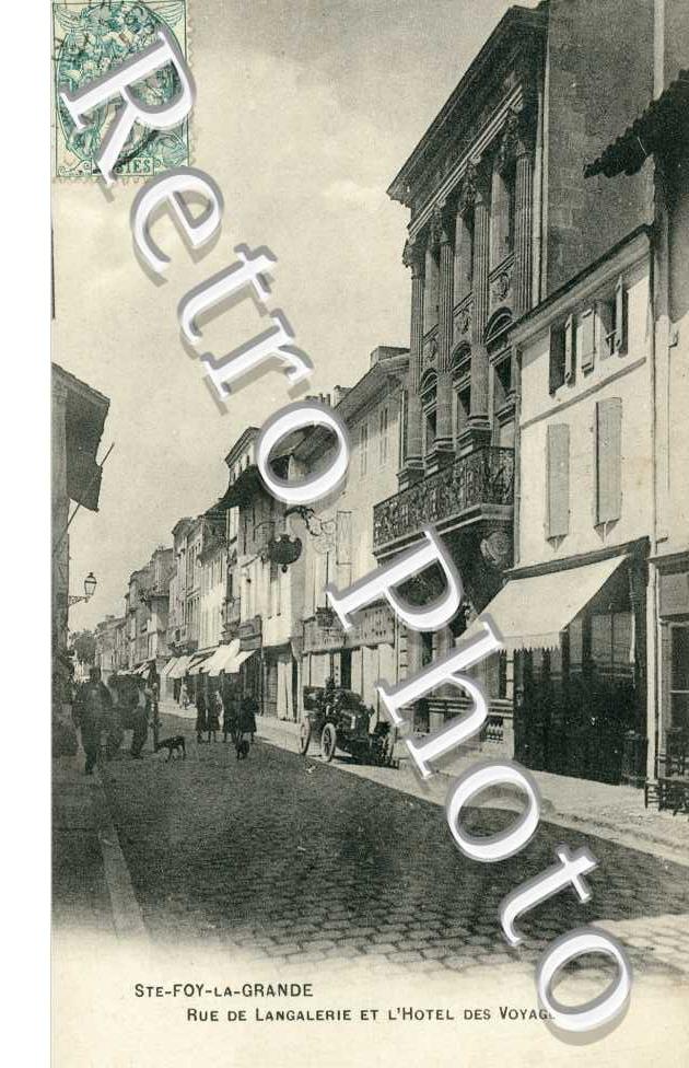 rue de langalerie et l'hotel des voyageurs