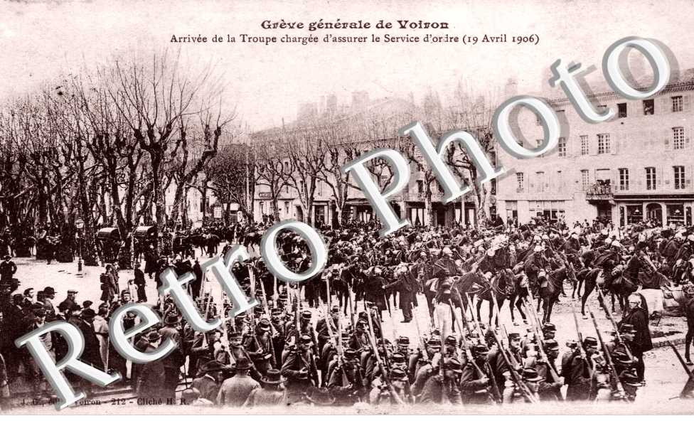 Arrivee de la Troupe chargee d'assurer le Service d'ordre, Avril 1906, Greve Generale de Voiron