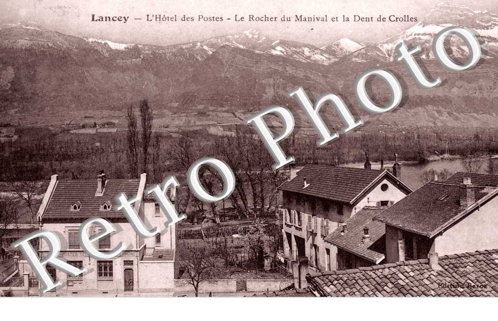 l'Hotel des Postes, le Rocher du Manival et la Dent de Crolles, Lancey