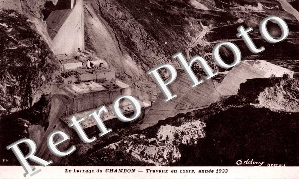 barrage du Chambon, travaux en cours, annee 1933