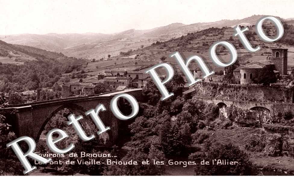 Environs de Brioude  Le pont de Vieille-Brioude et les gorges de l'Allier