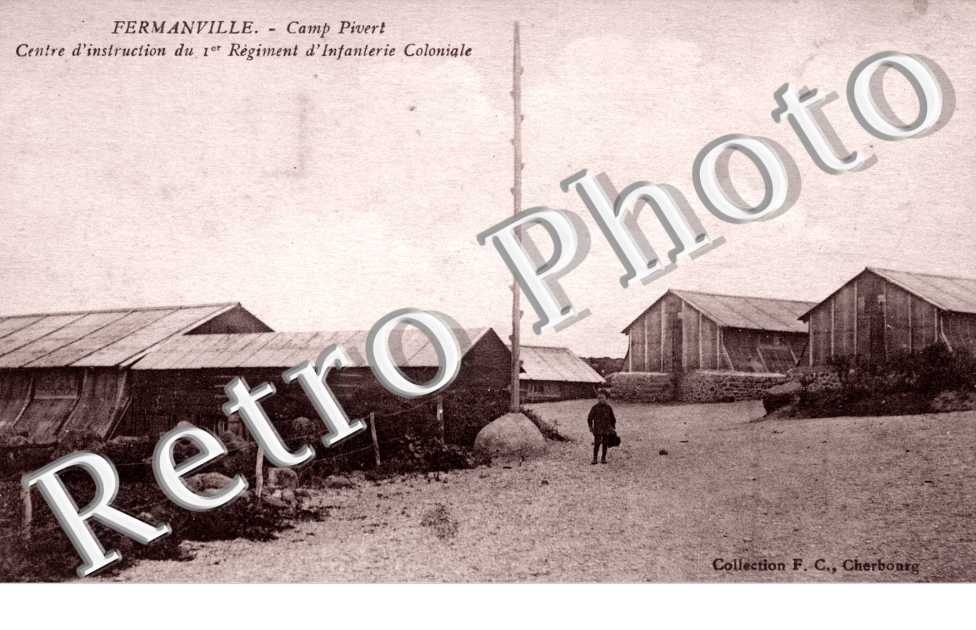 camp Pivert Centre d'instruction du 1er Regiment d'Infanterie Coloniale